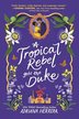 A TROPICAL REBEL GETS THE DUKE