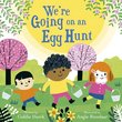 WE'RE GOING ON AN EGG HUNT