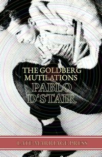THE GOLDBERG MUTILATIONS