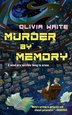 MURDER BY MEMORY