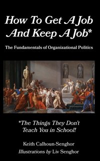 HOW TO GET A JOB AND KEEP A JOB