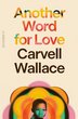 ANOTHER WORD FOR LOVE