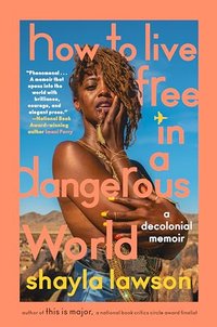HOW TO LIVE FREE IN A DANGEROUS WORLD
