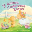 IF ANIMALS CELEBRATED EASTER