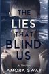 THE LIES THAT BLIND US