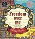 FREEDOM OVER ME