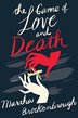 THE GAME OF LOVE AND DEATH
