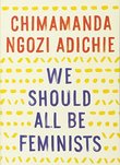 WE SHOULD ALL BE FEMINISTS
