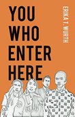 YOU WHO ENTER HERE
