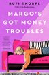 MARGO'S GOT MONEY TROUBLES